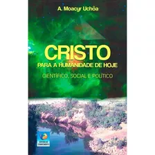 Cristo Para A Humanidade De Hoje (o) - Nova Edição