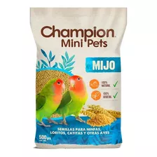 Champion Mini Pet Alimento Para Aves Mijo 500gr