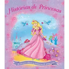 Histórias De Princesas, De Igloo Books. Série Histórias Especiais Ciranda Cultural Editora E Distribuidora Ltda., Capa Dura Em Português, 2010