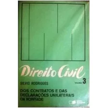 Livro Direito Civil / Volume 3 / Dos Contratos E Das Declarações Unilaterais - Silvio Rodrigues [2000]