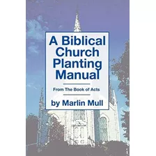 A Biblical Church Planting Manual: From The Book Of Acts, De Mull, Marlin. Editorial Wipf & Stock Publishers, Tapa Blanda En Inglés