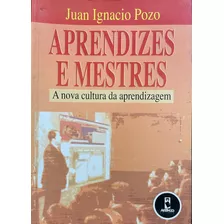 Aprendizes E Mestres A Nova Cultura Da Aprendizagem