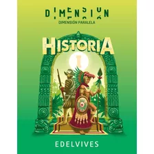Historia 1 - Dimension Paralela - Edelvives, De Aa. Vv.. Editorial Edelvives, Tapa Blanda En Español, 2023
