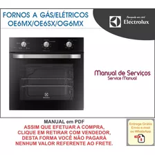 Manual Técnico Serviço Forno Gás Elétrico Oe6mx /sx - Og6mx