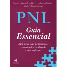 Pnl Guia Essencial, De Susan Sanders. Editorial Alta Books, Tapa Mole, Edición 2018 En Português, 2019
