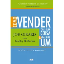 Livro; Como Vender Qualquer Coisa A Qualquer Um,joe Girard. 