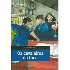 Os Cavaleiros Da Toca, De Leal, Marconi. Cortez Editora E Livraria Ltda, Capa Mole Em Português, 2015