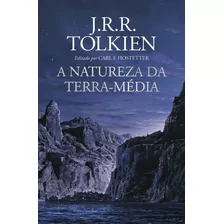 A Natureza Da Terra-média, De Tolkien, J. R. R.. Editorial Casa Dos Livros Editora Ltda, Tapa Dura En Português, 2021