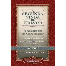 A Segunda Vinda De Cristo: A...1ªed.(2015) - Livro