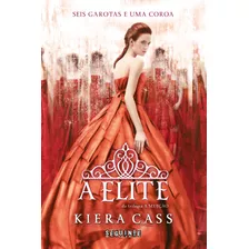 A Elite, De Cass, Kiera. Série A Seleção (2), Vol. 2. Editora Schwarcz Sa, Capa Mole Em Português, 2013