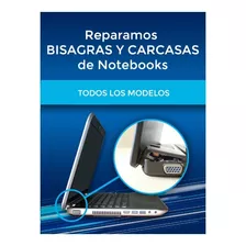 Reparacion De Carcasas Y Bisagras De Notebook - Netbook