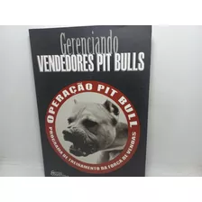 Livro - Gerenciando Vendedores Pit Bulls - Cp - 4027