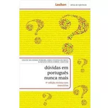 Dúvidas Em Português Nunca Mais, De Cilene Da Cunha Pereira, Edila Viana Da Silva E Regina Célia. Editora Lexicon, Capa Dura Em Português, 2011