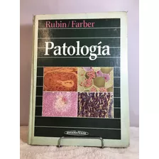 Patología. Rubin Y Farber. El Mejor Libro Para Empezar !!!