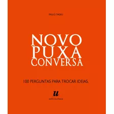 Novo Puxa Conversa, De Tadeu, Paulo. Editora Urbana Ltda Em Português, 2012