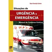 Situações De Urgência E Emergência. Manual Prático - 2ª Edição.