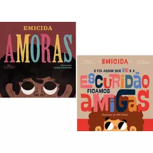 Livro Amoras + E Foi Assim Que Eu E A Escuridão Ficamos Amigas - Emicida