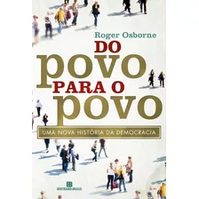 Do Povo Para O Povo, De Osborne, Roger. Editora Bertrand Brasil Ltda., Capa Mole Em Português, 2013