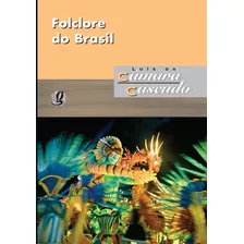 Folclore Do Brasil, De Cascudo, Luís Da Câmara. Série Luís Da Câmara Cascudo Editora Grupo Editorial Global, Capa Mole Em Português, 2012