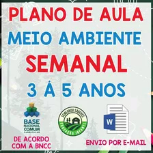 Plano De Aula Semanal Tema Meio Ambiente Alinhado A Bncc