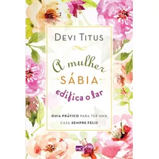 A Mulher Sábia Edifica O Lar Livro Devi Titus