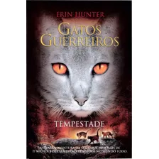 Gatos Guerreiros - Tempestade, De Hunter, Erin. Série Série Gatos Guerreiros (4), Vol. 4. Editora Wmf Martins Fontes Ltda, Capa Mole Em Português, 2013