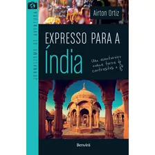 Expresso Para A Índia, De Ortiz, Airton. Editora Saraiva Educação S. A., Capa Mole Em Português, 2018