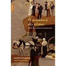A Sombra Do Olmo - Volume 1: A Sombra Do Olmo - Volume 1, De Anatole France., Vol. Não Aplica. Editora Bestbolso, Capa Mole Em Português