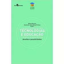 Tecnologias E Educação: Desafios E Possibilidades, De Moretto, Milena / Feitoza, Cláudia De Jesus Abreu. Editora Paco Editorial, Capa Mole Em Português