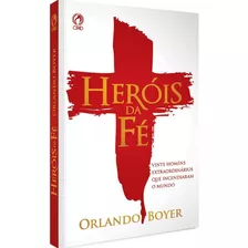 Livro Heróis Da Fé Orlando Boyer