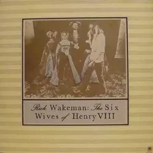 Rick Wakeman Lp Nac Six Wives Of Henry 8th 1973 Capa Dupla