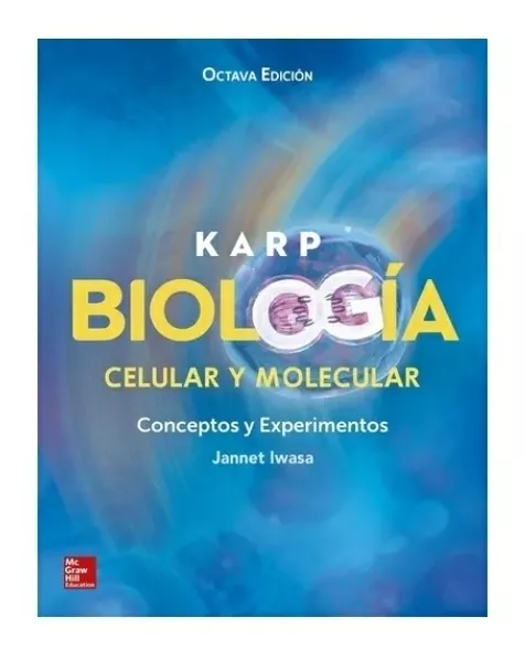Karp. Biología. Celular Y. Molecular. Octava. Edición. 