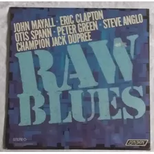 Lp John Mayall, Eric Clapton E Outros: Raw Blues (lacrado)