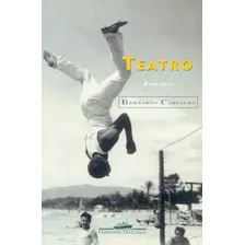 Teatro, De Carvalho, Bernardo. Editora Schwarcz Sa, Capa Mole Em Português, 1998