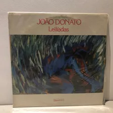 Lp João Donato - Leilíadas - 1986 - Original