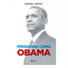 Pensando Como Obama, De () Rissatti, Petê/ () Ficher, Felipe. Culturama Editora E Distribuidora Ltda, Capa Mole Em Português, 2022