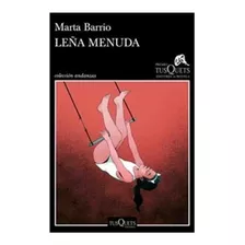 Leña Menuda - Marta Barrio