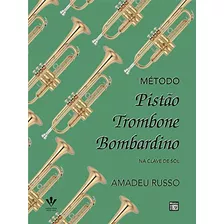 Método Para Trombone, Bombardino E Trompete - Amadeu Russo (clave De Sol)