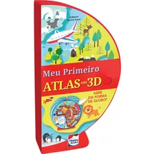 Livro-globo: Meu Primeiro Atlas Em 3d, De Bookworks. Happy Books Editora Ltda. Em Português, 2017