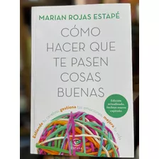 Libro Cómo Hacer Que Te Pasen Cosas Buenas Actualizado