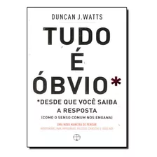Tudo É Óbvio, De Watts, Duncan J.. Editora Paz E Terra Ltda., Capa Mole Em Português, 2012
