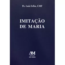 Imitação De Maria - Capa Plástica, De Erlin, Padre Luís. Editora Ação Social Claretiana, Capa Mole Em Português, 2018