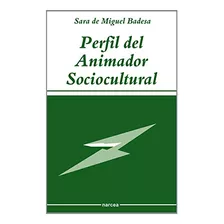 Libro Perfil Del Animador Sociocultural De Sara De Miguel Ed