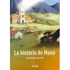 La Historia De Manú Ana Maria Del Rio Editorial Zig Zag Tapa Blanda Español