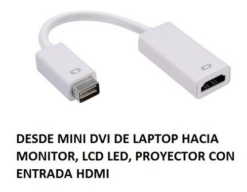 Adaptador Mini-dvi /hdmi Laptops Antigua /leer Descrip Favor