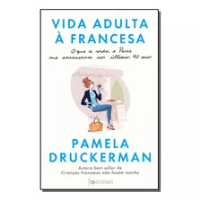 Vida Adulta A Francesa - Druckerman, Pamela - Fontanar