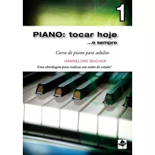 Piano: Tocar Hojee Sempre !1 - Livro Com Cd