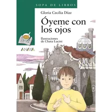Oyeme Con Los Ojos, De Diaz, Gloria Cecilia. Editora Distribuidores Associados De Livros S.a., Capa Mole Em Español, 2000