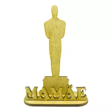 20 Troféus Oscar Dia Das Mães Nome Mamãe Personalizado Mdf