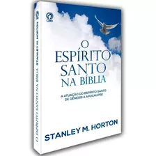 O Espírito Santo Na Bíblia, De Stanley Horton. Editora Cpad Em Português